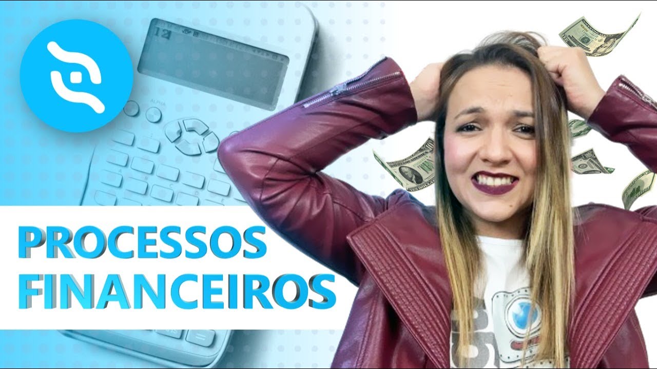 Quais os Processos Financeiros de uma empresa?