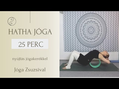 24 perc HATHA JÓGA, NYÚJTÁS - JÓGAKERÉKKEL - Jóga Zsuzsival