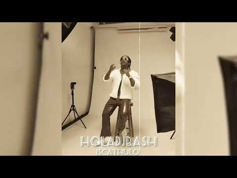 HolaDjBash - Iscathulo (Official Audio) ft Soweto's Finest, MbaliTheReal, Just Bheki, Crush & Flakko