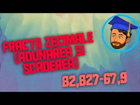 FRACȚII ZECIMALE  - Adunarea/Scăderea - Lecția 28