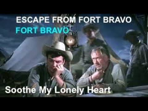 Western+Music: Escape from Fort Bravo/ John Sturges/ Soothe my lonely heart (En/Fr Lyrics)