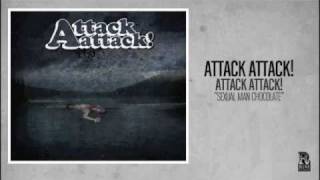 Attack Attack! - Sexual Man Chocolate