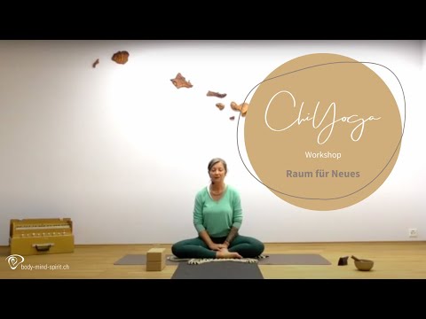 ChiYoga Workshop «Raum für Neues»