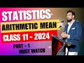 Arithmetic Mean Easiest Way And All Numericals Class 11 Statistics Part 1