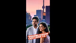 The Star Of 'Wedding Season' On Netflix Is 'Obsessed' With Toronto & Here's Why #shorts