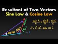 How To Find The Resultant Of Two Vectors Using Sine Law And Cosine Law
