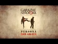 Garazhe Nerūkoma - Persona Non Grata 