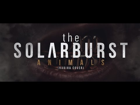 Nabiha - "Animals" (Cover By The Solarburst)