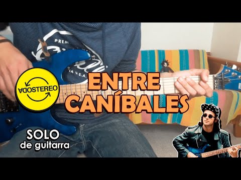 Cómo Tocar "ENTRE CANÍBALES" de Soda Stereo (Solo de Guitarra) | TUTORIAL