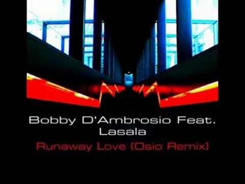 Bobby D'Ambrosio Feat. Lasala - Runaway Love (Osio Remix)