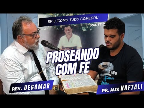 Proseando com Fé - Episódio 3 - Como tudo começou parte 2.