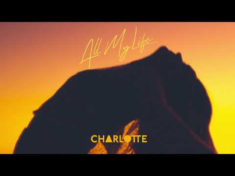 Charlotte - All My Life (Official Audio)