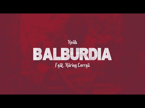 Koab Feat. Karine Corrêa - Balburdia | Prod. DJ Stat