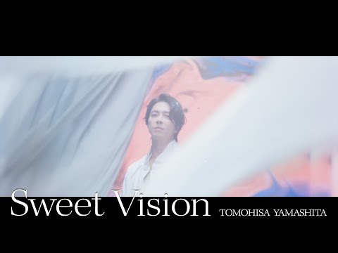 TOMOHISA YAMASHITA - 'Sweet Vision' MV
