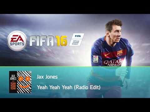 Jax Jones - Yeah Yeah Yeah (Radio Edit) (FIFA 16 Soundtrack)