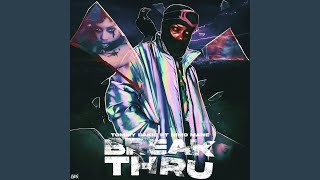 Break Thru Music Video