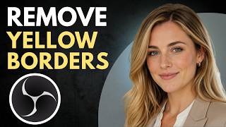 How to remove yellow border in OBS Studio (Easy Tutorial)