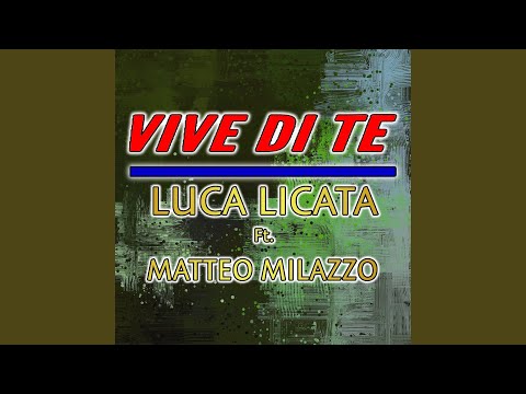 Vive di te (feat. Matteo Milazzo)