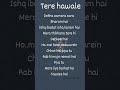 Tere Hawale Song Lyrics Brokenkaraoke