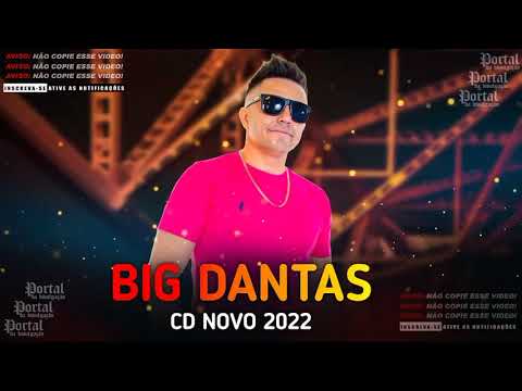 BIG DANTAS CD NOVO 2022 | REPERTÓRIO ATUALIZADO CD NOVO [CD COMPLETO]