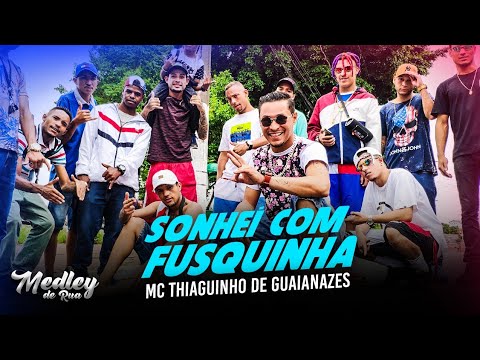 MC Thiaguinho de Guaianazes - Sonhei com Fusquinha - Medley de Rua (Clipe Oficial) prod. DJ RF3