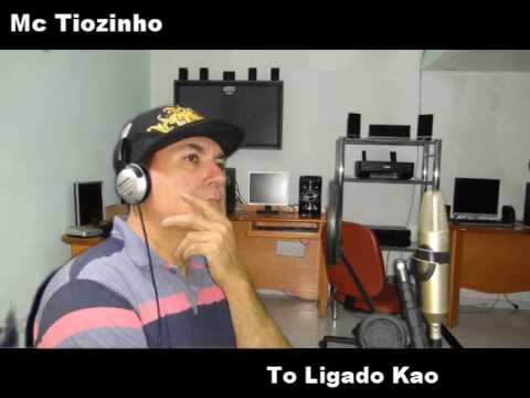 Mc Tiozinho To Ligado Kao