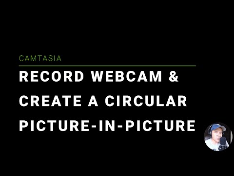 Record Webcam with Camtasia and Make a Circular Picture-in-Picture (Video) – TechSmith Support