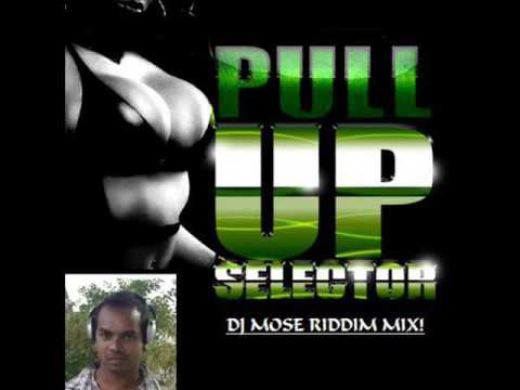 HAUL & PULL UP SELECTOR RIDDIM DUB MASTER {Dj Mose}