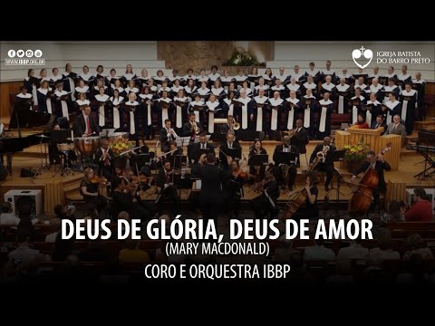 Coro e Orquestra IBBP - Deus de Glória, Deus de Amor