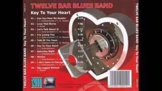 Twelve Bar Blues Band (12BBB) - Key To Your Heart