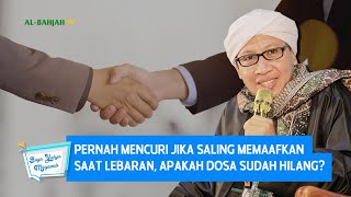 Download lagu Pernah Mencuri Jika Saling Memaafkan Saat Lebaran,  Apakah Dosa Sudah Hilang ? - Buya Yahya Menjawab mp3