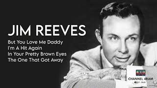 JIM REEVES | But You Love  Me Daddy,I'm A Hit Again,In Your Pretty Brown Eyes, The One That Got Away