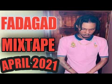 FadaGad - New Mixtape April 2021