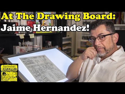 At The Drawing Board with JAIME HERNANDEZ!