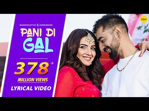 PANI DI GAL:  Lyric Video | Maninder Buttar  | Asees Kaur | Wedding Punjabi Song