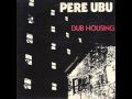 Pere Ubu - On The Surface