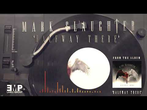 Mark Slaughter - HALFWAY THERE Full Song Promo