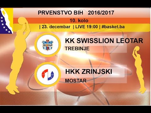 KK Swisslion Leotar - HKK Zrinjski | 10 KOLO | KSBIH 2016-17 | | LIVE 19:00