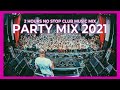 Party Mix 2021 -  Best Remixes Of Popular Songs 2021 | SUMMER MUSIC MEGAMIX 2021