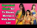 Sayantani Ghosh All Tv Serials List || Full Filmography || All Web Series List | Tera Yaar Hoon Main