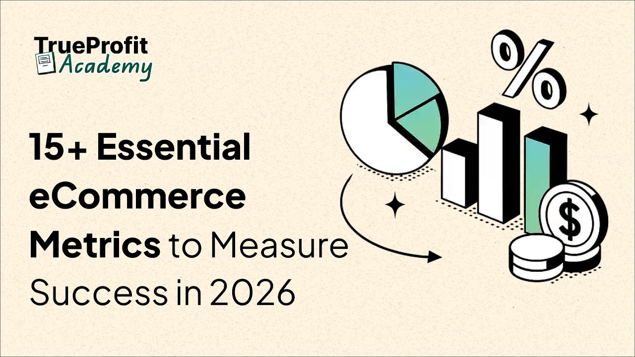 Ecommerce Metrics Explained: The Numbers Every Store Owner Should Track