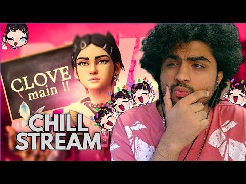 Attempting to Stay Chill and Be Unhinged Non-Stop | Clove Main | AMA #valolive#facecam#gaming