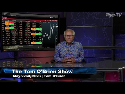 May 22nd, Tom O'Brien Show on TFNN - 2023