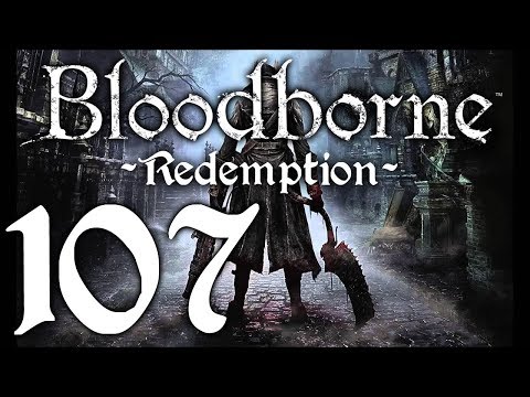 Bloodborne : The Redemption Run pt107 - Bell Ringers and Balconies