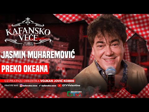 JASMIN MUHAREMOVIC - PREKO OKEANA | UZIVO | (ORK. VOJKANA JOVICA KOBRE) | 2025 | KAFANSKO VECE