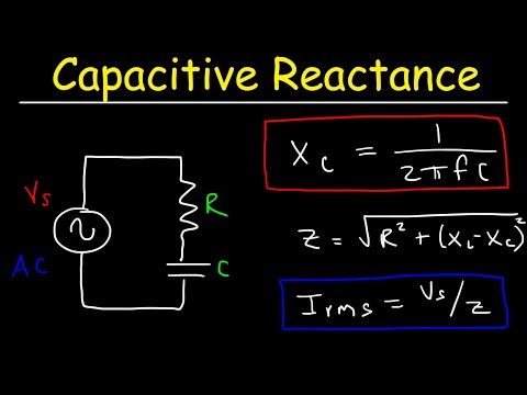 Capacitive Reactance, Impedance, Power Factor, AC Circuits, Physics