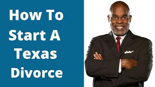 How to start a Texas divorce