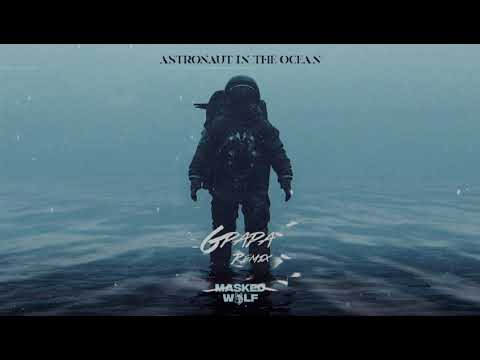 Astronaut In The Ocean - Masked Wolf (GPapa Remix)