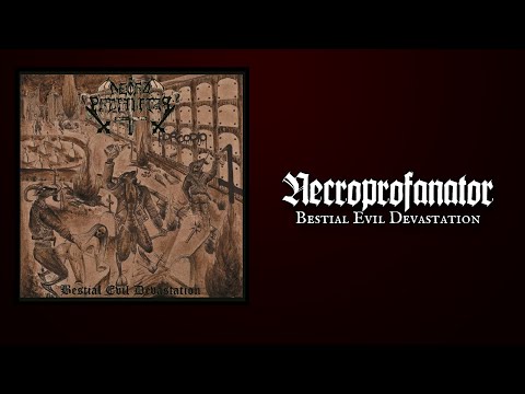 NECROPROFANATOR "Bestial Evil Devastation"