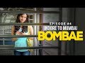 BOMBAE Web Series S1E4 Indore To Mumbai Latest Hindi Web Series 2018
